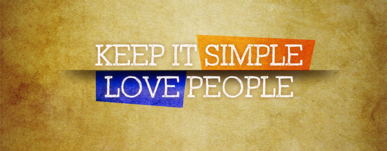 Design as Worship: Keep is simple, love People